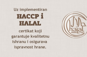 Uz implementiran HACCP i HALAL certifikat